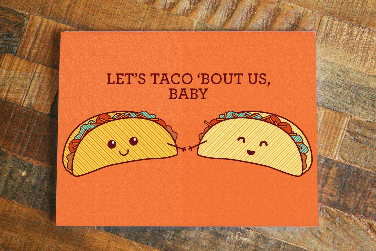 Taco Love Card "Let's Taco Bout Us, Baby!"
