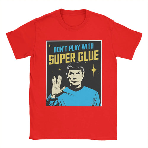Don't Play With Super Glue Stars Treks T Shirt Men's Cotton Vintage