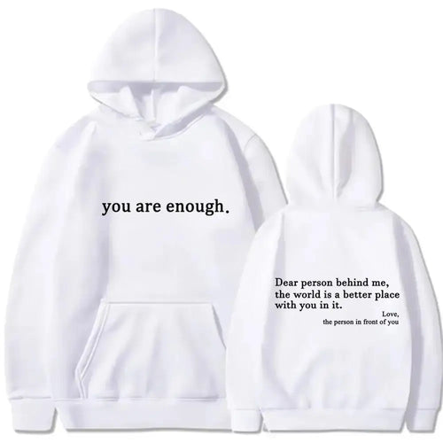 Autumn Winter Men Hooded Dear Person Behind Me You Are Enough Print