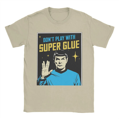 Don't Play With Super Glue Stars Treks T Shirt Men's Cotton Vintage