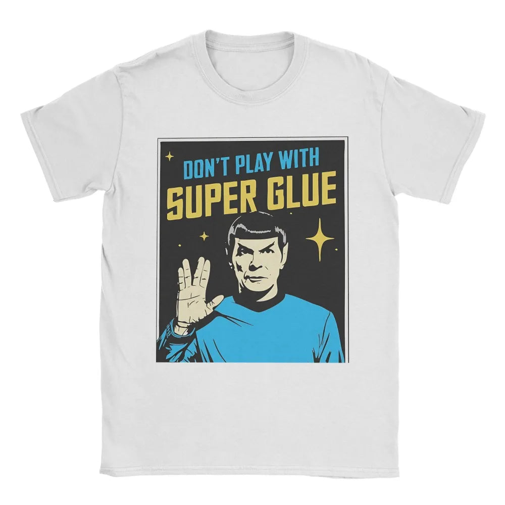 Don't Play With Super Glue Stars Treks T Shirt Men's Cotton Vintage