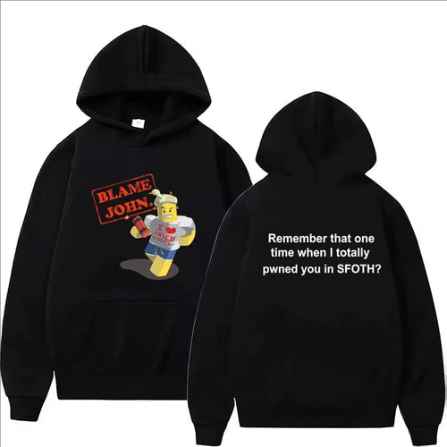 Blame John Printed Hoodie Autumn Winter Women Men Casual Funny Fashion