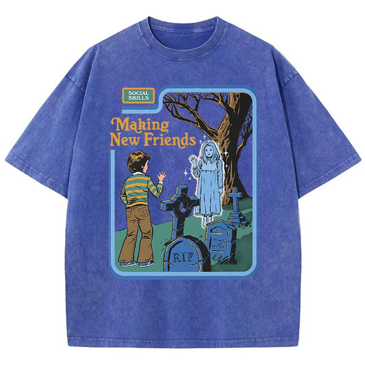 Social Skills Making New Friends Washed Retro Male Women T-Shirts Hip
