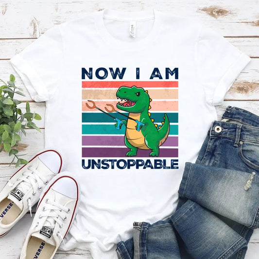 Funny Shirt - T Rex Now I Am Unstoppable Tee