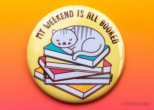 Funny Cat Reading Button Magnet or Pin "Weekend is Booked"